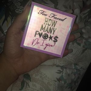 Too Faced How Many F♥️😝⭐️$ Do I Give highlighter